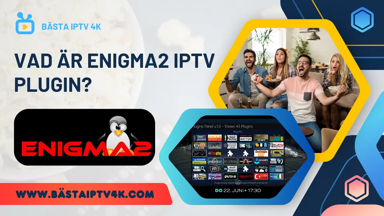 Vad är enigma2 iptv plugin? Bästa guiden