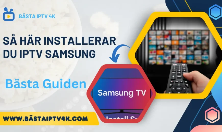 Så här installerar du iptv samsung