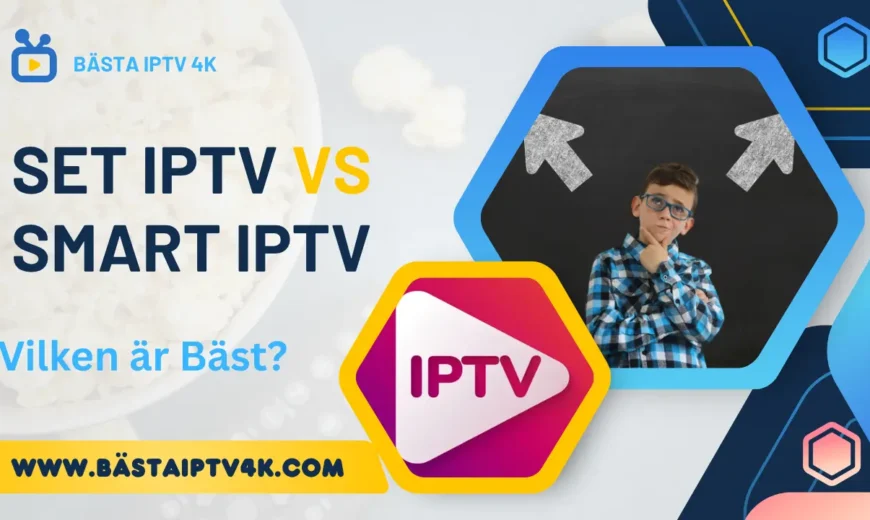 Set IPTV vs Smart IPTV