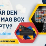 Vad är den Best mag box for IPTV