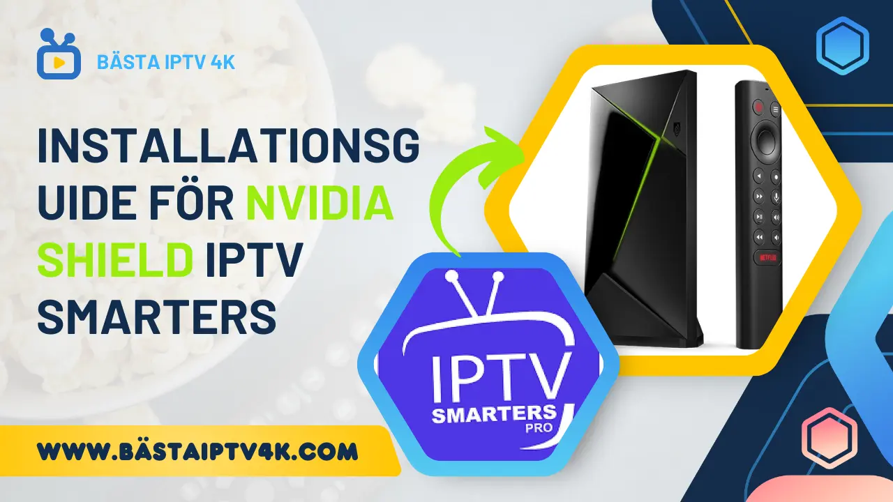 Installationsguide för nvidia shield iptv smarters